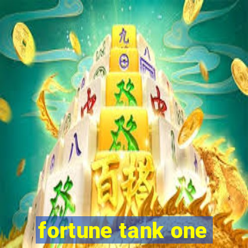 fortune tank one